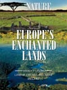 Europe's Enchanted Lands, Part 1 of 2